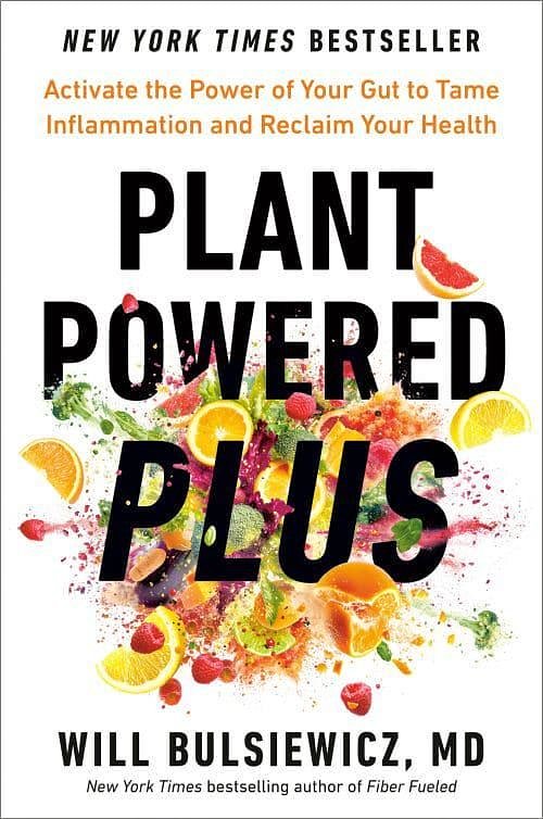 Cover Art for 9780593418796, Plant Powered Plus: Activate the Power of Your Gut to Tame Inflammation and Reclaim Your Health by Will Bulsiewicz