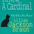 Cover Art for 9780747237884, The Cat Who Knew a Cardinal (The Cat Who Mysteries, Book 12): A charming feline whodunnit for cat lovers everywhere by Lilian Jackson Braun