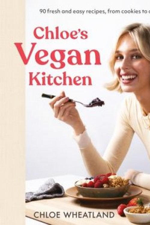 Cover Art for 9781761348990, Chloe's Vegan Kitchen by Chloe Wheatland