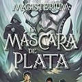 Cover Art for 9788408178712, Magisterium 4. La máscara de plata by Holly Black