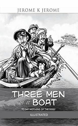 Cover Art for B084KK5G3M, Three Men in a Boat Illustrated by Jerome , Jerome K