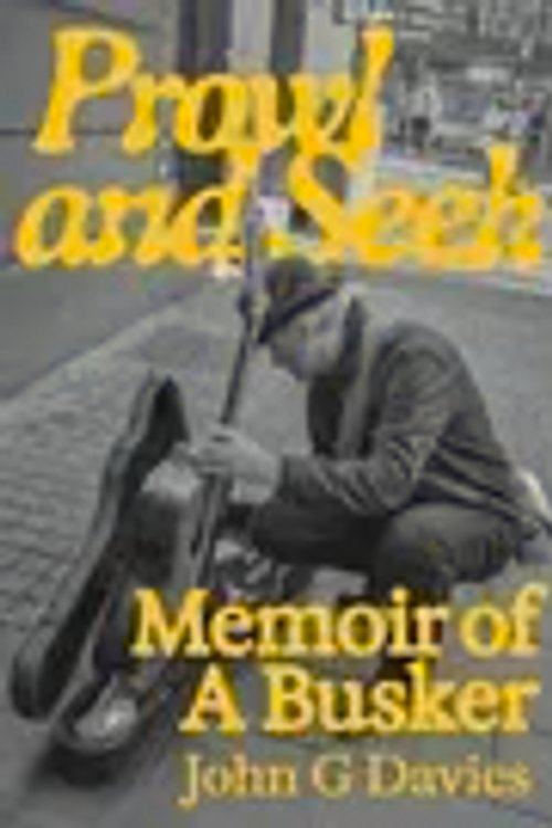 Cover Art for 9781067086534, Prowl And Seek Memoir Of A Busker by Davies John