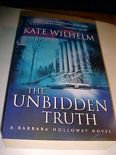 Cover Art for 9781741161748, Unbidden Truth by Kate Wilhelm