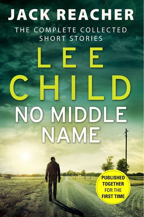 Cover Art for 9780593079027, No Middle Name by Lee Child