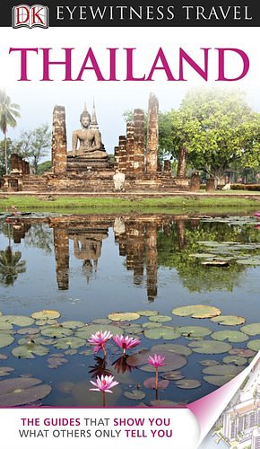 DK Eyewitness Travel Guide: Thailand