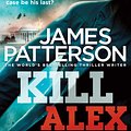 Cover Art for 9781409038887, Kill Alex Cross: (Alex Cross 18) by James Patterson