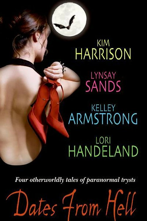 Cover Art for 9780060854096, Dates From Hell by Kim Harrison, Lynsay Sands, Kelley Armstrong, Lori Handeland