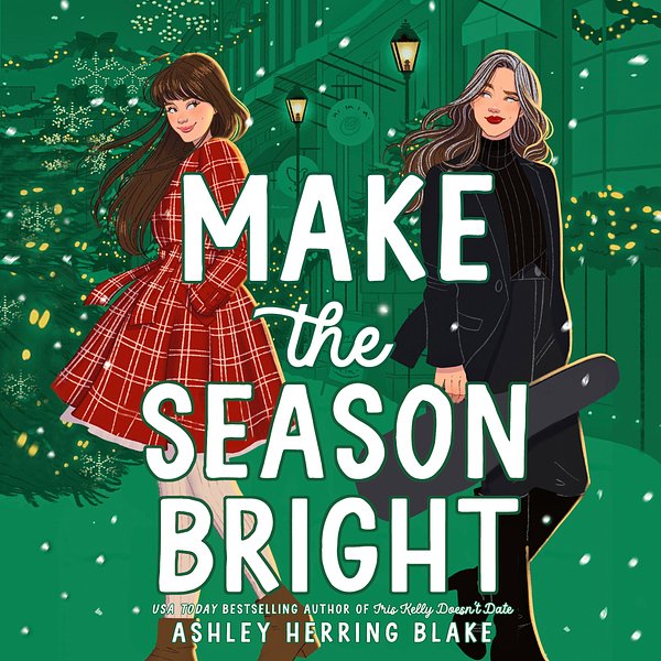 7 editions of Make the Season Bright by Blake, Ashley Herring