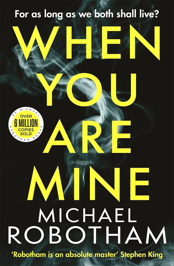 Cover Art for 9780751581560, When You Are Mine by Michael Robotham