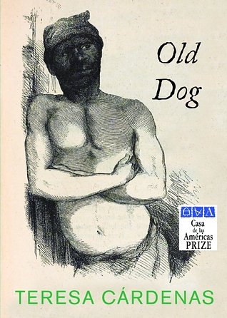 Cover Art for 9780888998361, Old Dog by Teresa Cardenas