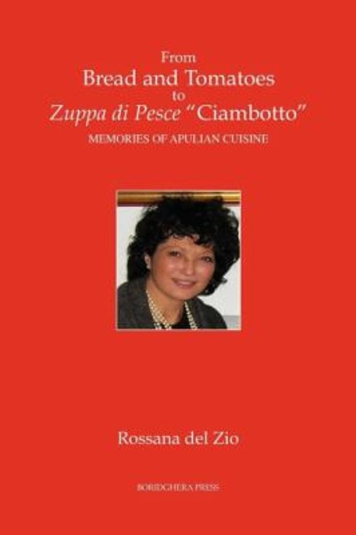 Cover Art for 9781599540566, From Bread and Tomatoes to Zuppa Di Pesce "Ciambotto" by Rossana Del Zio
