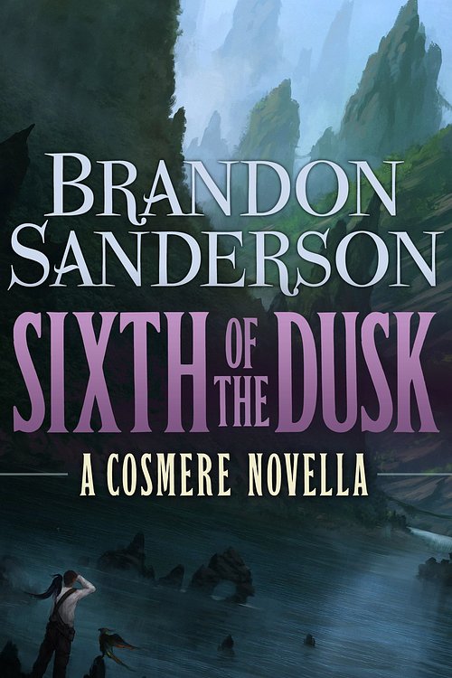 Cover Art for 9781938570070, Sixth of the Dusk by Brandon Sanderson