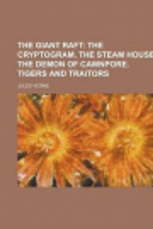 Cover Art for 9781230035246, The Giant Raft by Professor Jules Verne