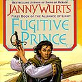 Cover Art for 9780061054686, Fugitive Prince (Alliance of Light) by Janny Wurts