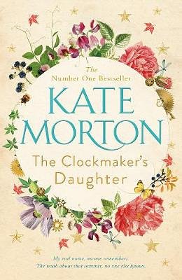 Cover Art for 9781509848218, The Clockmaker's Daughter by Kate Morton