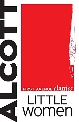 Cover Art for B00HNXC4SS, Little Women (First Avenue Classics ™) by Louisa May Alcott