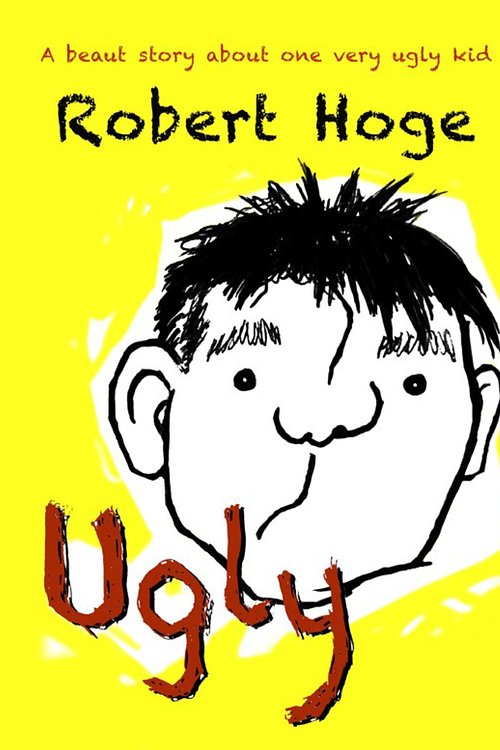 Cover Art for 9780733634345, Ugly (younger readers): The bestselling Australian story, now published internationally by Robert Hoge