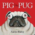 Cover Art for 9781760273903, Pig the Pug by Aaron Blabey