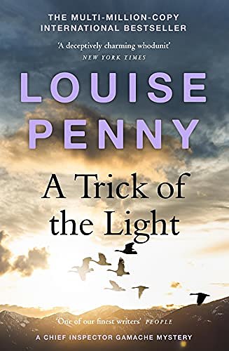 Cover Art for B098DNB55Z, A Trick of the Light: (A Chief Inspector Gamache Mystery Book 7) by Louise Penny