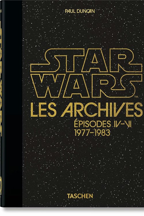 Cover Art for 9783836581165, Les Archives Star Wars. 1977-1983 - 40th Anniversary Edition by Paul Duncan