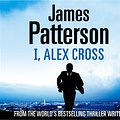 Cover Art for 9781407004020, I, Alex Cross: (Alex Cross 16) by James Patterson, Michael Cerveis, Tim Cain