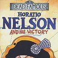 Cover Art for 9780439999502, Horatio Nelson and His Victory by Philip Reeve