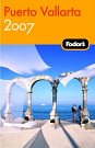 Cover Art for 9781400016747, Fodor's Puerto Vallarta 2007: With Excursions to Guadalajara, San Blas, and Inland Mountain Towns (Fodor's Gold Guides) by Jane Onstott