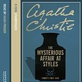 Cover Art for 9780007191055, The Mysterious Affair at Styles: Complete & Unabridged by Agatha Christie