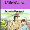 Cover Art for B09NRGQTQC, Little Women by Louisa May Alcott