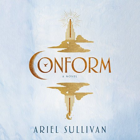 2 editions of Conform by Ariel Sullivan