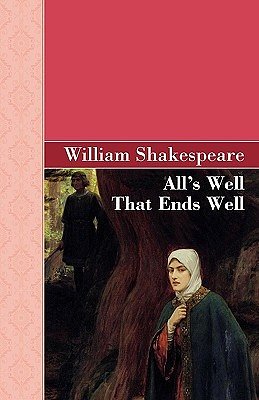 Cover Art for 9781605125831, All’s Well That Ends Well by William Shakespeare