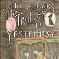 Cover Art for 9780803705814, Bellairs John : Trolley to Yesterday (Hbk) by John Bellairs