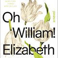 Cover Art for 9780812989441, Oh William! by Elizabeth Strout