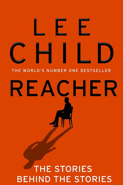 Cover Art for 9780857508751, Reacher: The Stories Behind The Stories by Lee Child