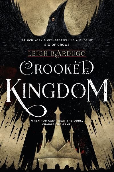 Cover Art for 9781250119315, Crooked Kingdom: A Sequel to Six of Crows by Leigh Bardugo