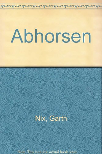 Cover Art for 9781405660266, Abhorsen by Garth Nix