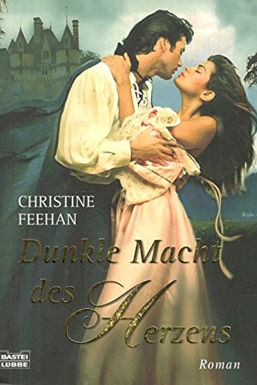 Cover Art for 9783404187270, Dunkle Macht des Herzens by Christine Feehan
