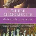 Cover Art for 9780061986635, Where Memories Lie by Deborah Crombie