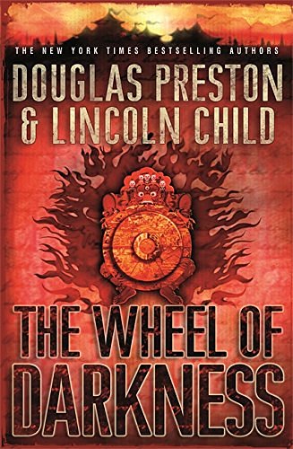 Cover Art for 9780752890692, The Wheel of Darkness by Douglas Preston, Lincoln Child