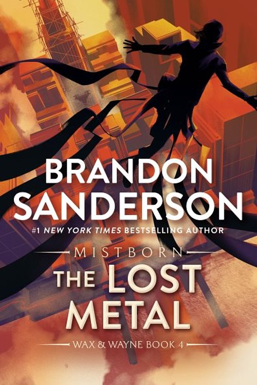 Cover Art for 9781250757319, The Lost Metal: A Mistborn Novel by Brandon Sanderson