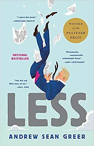 Cover Art for B08RDGG5P2, Less Winner of the Pulitzer Prize for Fiction 2018 Paperback 22 May 2018 by Andrew Sean Greer