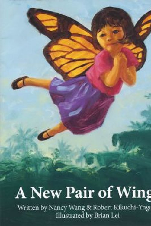 Cover Art for 9781624910852, A New Pair of Wings by Nancy Wang,Robert Kikuchi-Yngojo,Brian Lei