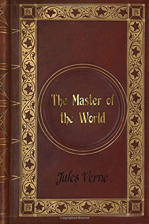 Cover Art for 9781539361473, Jules Verne - The Master of the World by Jules Verne