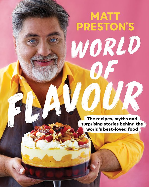 Cover Art for 9781761044441, World Of Flavour by Matt Preston