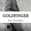 Cover Art for 9781727376548, Goldfinger by Professor of Organic Chemistry Ian Fleming