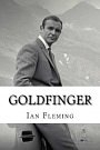 Cover Art for 9781727376548, Goldfinger by Professor of Organic Chemistry Ian Fleming