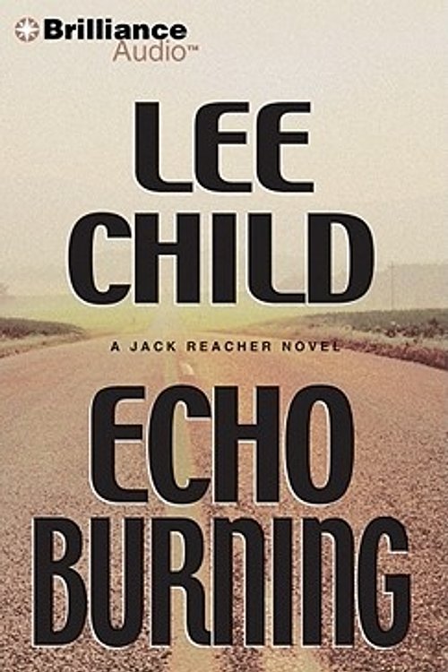 Cover Art for 9781455807499, Echo Burning by Lee Child