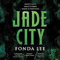 Cover Art for B0771WZ7BG, Jade City: The Green Bone Saga, Book 1 by Fonda Lee