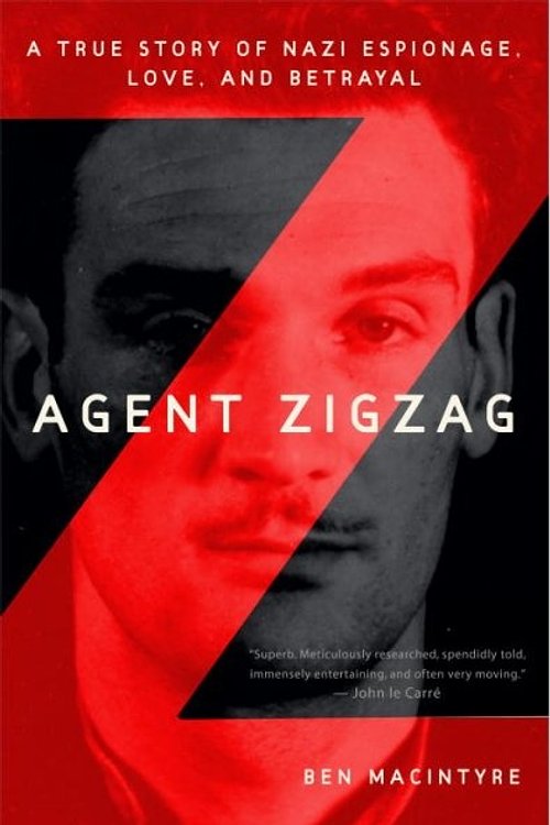 Cover Art for 9780307353405, Agent Zigzag by Ben Macintyre