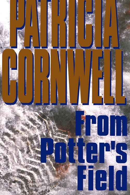 Cover Art for 9781439104798, From Potter's Field by Patricia Cornwell